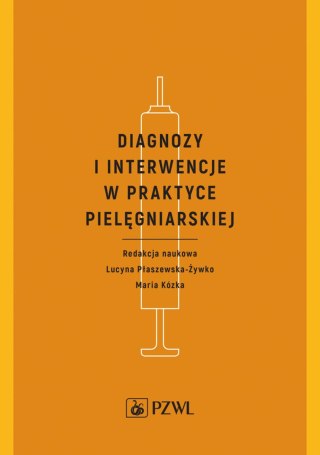 Diagnozy i interwencje w praktyce pielęgniarskiej