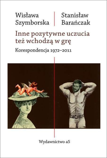 Inne pozytywne uczucia też wchodzą w grę. Korespondencja 1972-2011