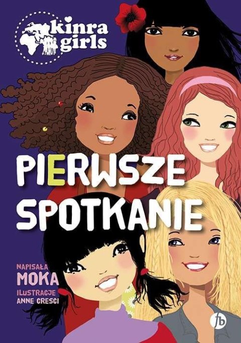 Pierwsze spotkanie. Kinra Girls. Tom 1