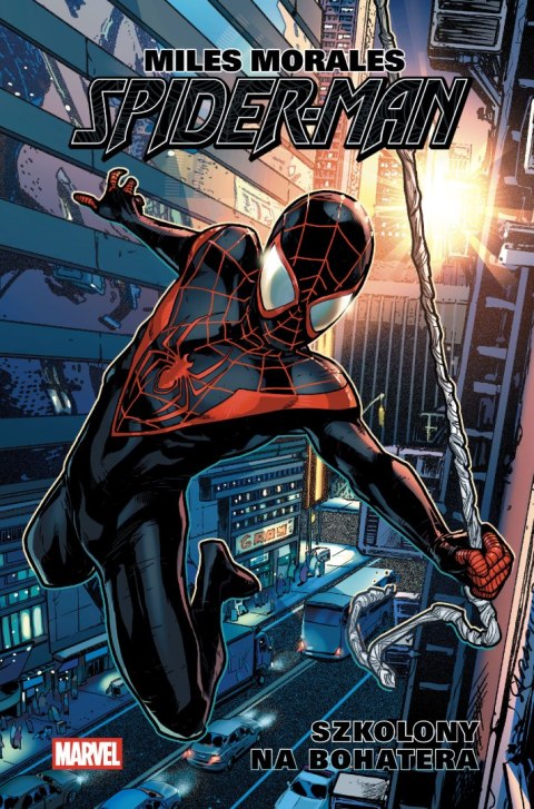Szkolony na bohatera. Miles Morales. Spider-Man. Tom 1