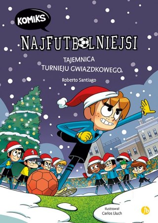 Tajemnica turnieju gwiazdkowego. Najfutbolniejsi. Komiks